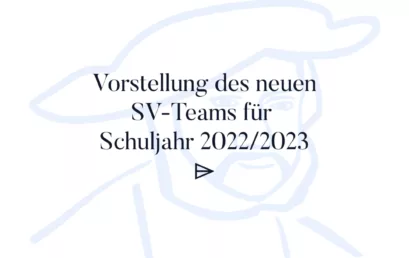 Vorstellung neue Schülervertretung 22/23