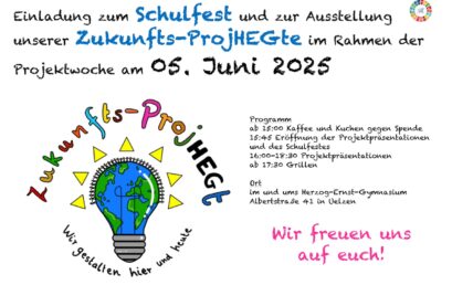 Einladung zum Schulfest und unseren Zukunfts-ProjHEGten
